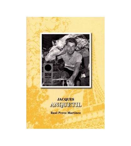 Jacques Anquetil|Raul Perez Martinez|Otras lenguas|9788461598539|Libros de Ruta