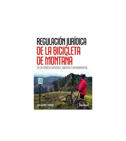 Regulación jurídica de la bicicleta de montaña|Jorge Galíndez|BTT|9788498293135|Libros de Ruta