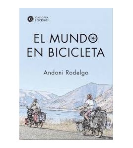 El mundo en bicicleta|Andoni Rodelgo|Grandes Rutas|9788460660163|Libros de Ruta