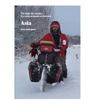 Asia. Un viaje de cuento. La vuelta al mundo en bicicleta|Salva Rodríguez|Guías / Viajes|9788483674451|Libros de Ruta