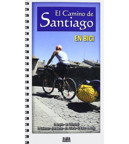 El camino de Santiago en bici|Eloy Angulo|Camino de Santiago|9788482163901|Libros de Ruta