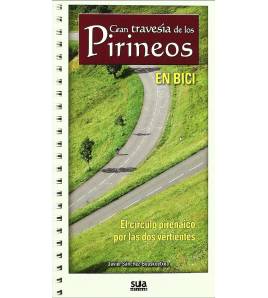 Gran travesia de los pirineos en bici Guías / Viajes 978-84-8216-427-4 Javier Sánchez-Beaskoetxea