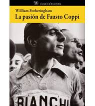 La pasión de Fausto Coppi Biografías 978-84-943522-1-8 William Fotheringham