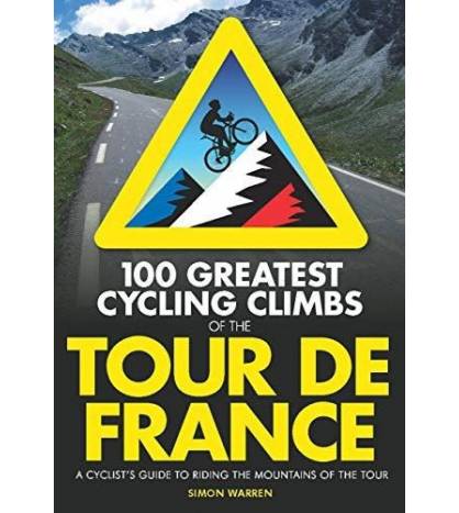 100 greatest cycling climbs of the Tour de France||Inglés|9780711234826|Libros de Ruta