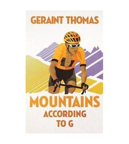 Mountains according to G Inglés 9781529410969 Geraint Thomas