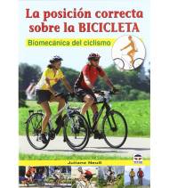 La posición correcta sobre la bicicleta. Biomecánica del ciclismo|Juliane Neuß|Mecánica de bicicletas: carretera, montaña y gravel|9788479029043|Libros de Ruta
