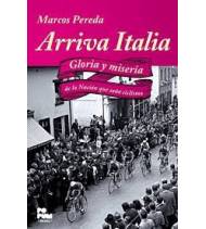 Arriva Italia. Gloria y miseria de la nación que soñó ciclismo Crónicas / Ensayo 978-84-944926-0-0