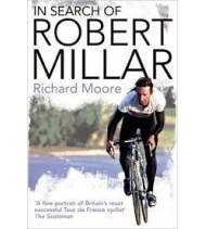 In search of Robert Millar|Richard Moore|Inglés|9780007235025|Libros de Ruta