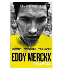 Eddy Merckx. The Cannibal Inglés 9780091943165 Daniel Friebe
