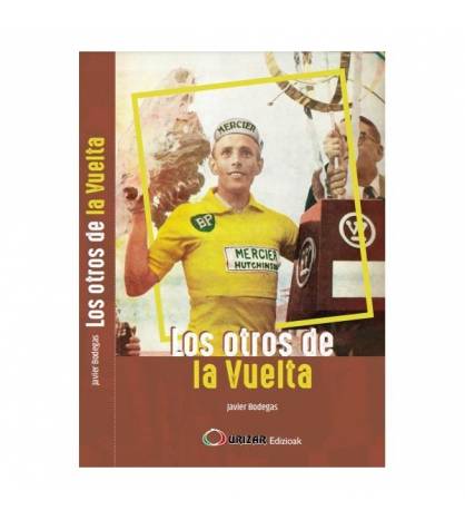 Los otros de la Vuelta|Javier Bodegas|Historia|9788409353873|Libros de Ruta