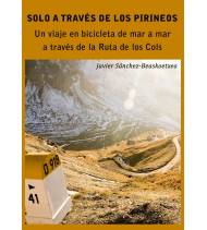 Solo a través de los Pirineos|Javier Sánchez-Beaskoetxea|Crónicas de viajes|9781791666668|Libros de Ruta