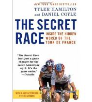 The Secret Race: Inside the Hidden World of the Tour de France|Tyler Hamilton and Daniel Coyle|Inglés|9780345530424|Libros de Ruta