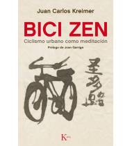 Bici Zen. Ciclismo urbano como meditación Salud / Nutrición 9788499884837 Juan Carlos Kreimer