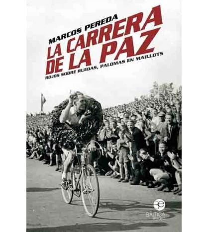 La Carrera de la Paz Historia 978-84-125465-0-7 Marcos Pereda