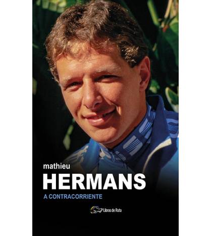 Mathieu Hermans. A contracorriente Nuestros Libros 978-84-123244-8-8 Mathieu Hermans