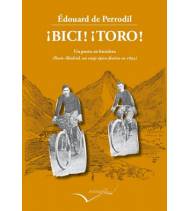 ¡Bici! ¡Toro!|Edouard de Perrodil|Crónicas de viajes|9788494061028|Libros de Ruta