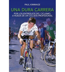 Una dura carrera (ebook)|Paul Kimmage|Ebooks|9788494565106|Libros de Ruta