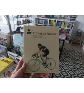 El Tour de Francia Crónicas / Ensayo 978-84-19168-03-0 Mario Fossati
