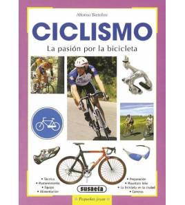 Ciclismo. La pasión por la bicicleta Crónicas / Ensayo 978-8430553631 Alfonso Bietolini