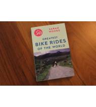 The 50 Greatest Bike Rides of the World Inglés 9781785781810 Sarah Woods