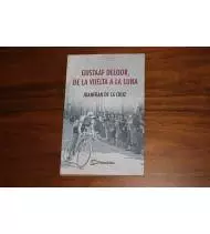 Gustaaf Deloor, de la Vuelta a la luna|Juanfran de la Cruz|Nuestros Libros|9788494692819|Libros de Ruta