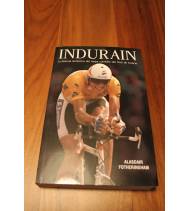Indurain: La historia definitiva del mejor corredor del Tour de Francia|Alasdair Fotheringham|Historia y Biografías de ciclistas|9788494616655|Libros de Ruta