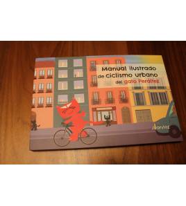 Manual ilustrado de ciclismo urbano del gato Peráltez|Juan García Alberdi (Juanítez)|Ciclismo urbano|9788460891604|Libros de Ruta