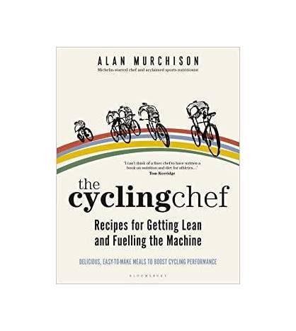 The cycling chef. Recipes for Getting Lean and Fuelling the Machine||Inglés|9781472978646|Libros de Ruta