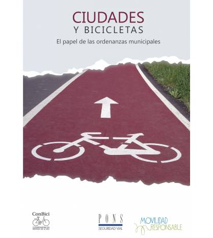 Ciudades y bicicletas: El papel de las ordenanzas municipales Ciclismo urbano 978-8494280955
