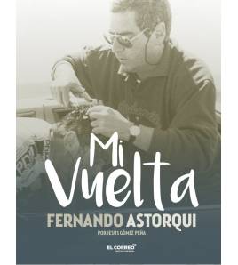 Mi Vuelta|Fernando Astorqui - Jesús Gómez Peña|Biografías|9788493599058|Libros de Ruta