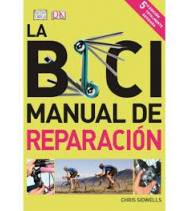 La bici. Manual de reparación|Chris Sidwells|Mecánica de bicicletas: carretera, montaña y gravel|9788428215695|Libros de Ruta