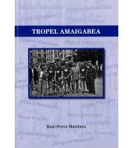 Tropel amaigabea||Euskera|9788409491117|Libros de Ruta