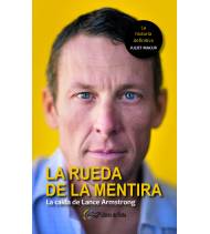 La rueda de la mentira. La caída de Lance Armstrong|Juliet Macur|Nuestros Libros|9788494565151|Libros de Ruta