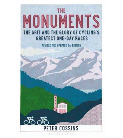 The Monuments: The Grit and the Glory of Cycling's Greatest One-day Races (updated 2nd edition) Inglés 978-1399407861 Peter C...