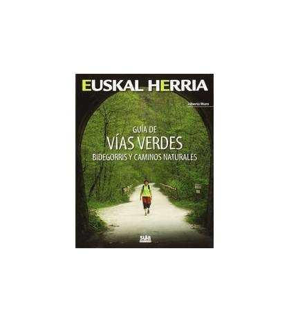 Guía de vías verdes. Bidegorris y caminos naturales|Alberto Muro|Guías / Viajes|9788482165738|Libros de Ruta