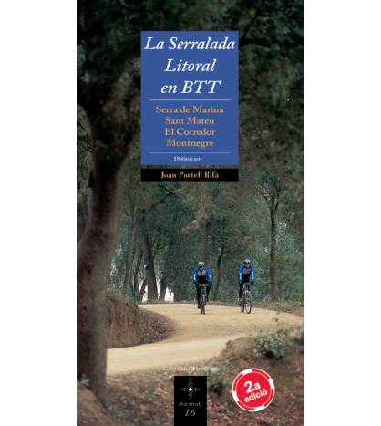 La Serralada Litoral en BTT Guías / Viajes 978-84-9791-284-6 Joan Portell Rifà