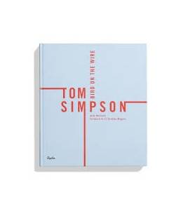 Tom Simpson. Bird on the wire Inglés 9781472949202 Andy McGrath