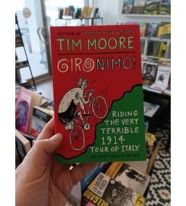 Gironimo!: Riding the Very Terrible 1914 Tour of Italy|Tim Moore|Inglés|9780224100151|Libros de Ruta