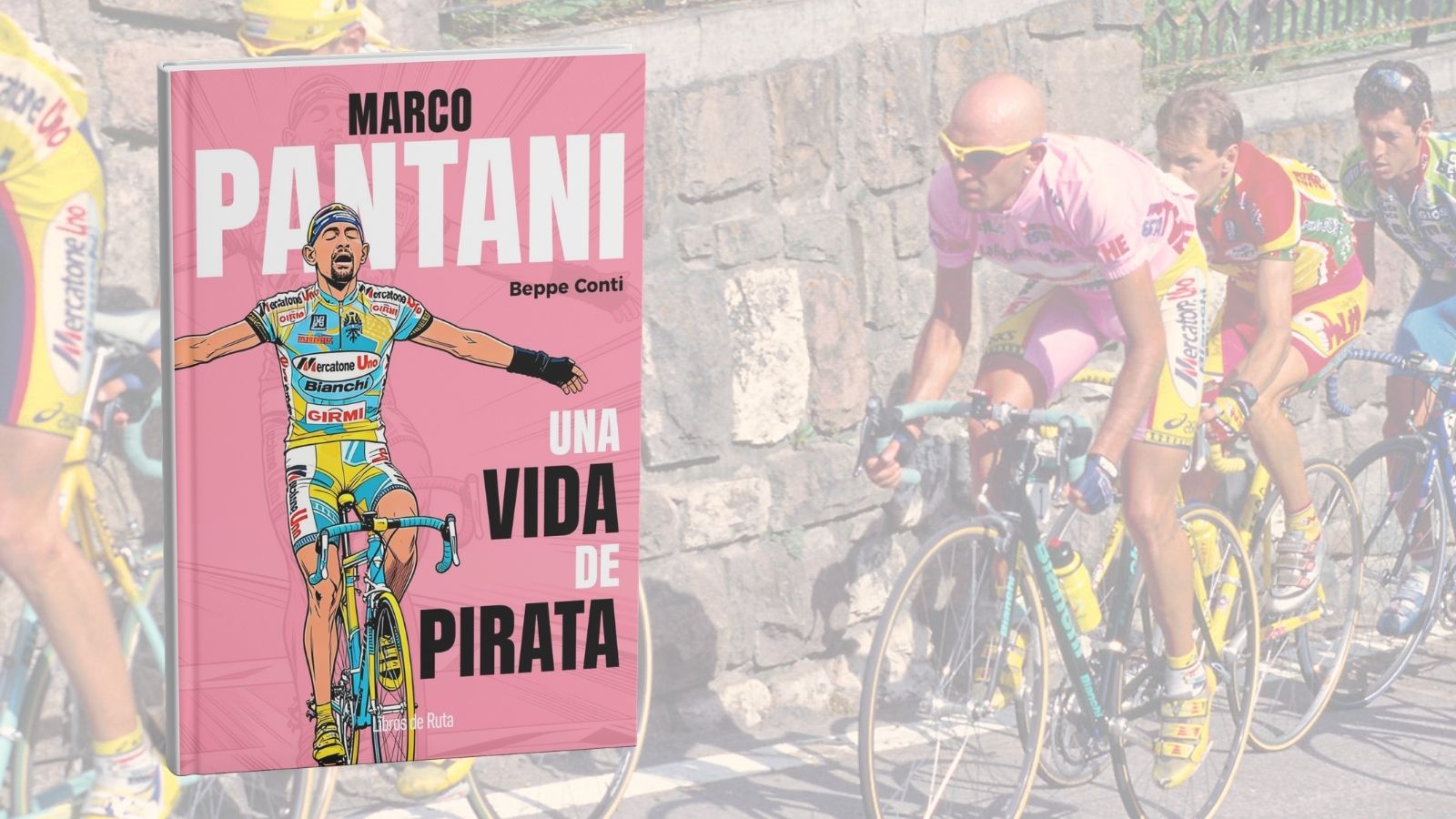 El último romántico del asfalto. Lo que nunca te contaron sobre la vida (y caída) del "Pirata" Pantani